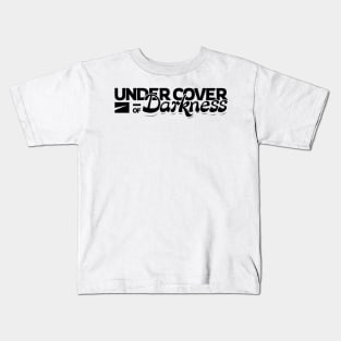 Under Cover of Darkness Kids T-Shirt